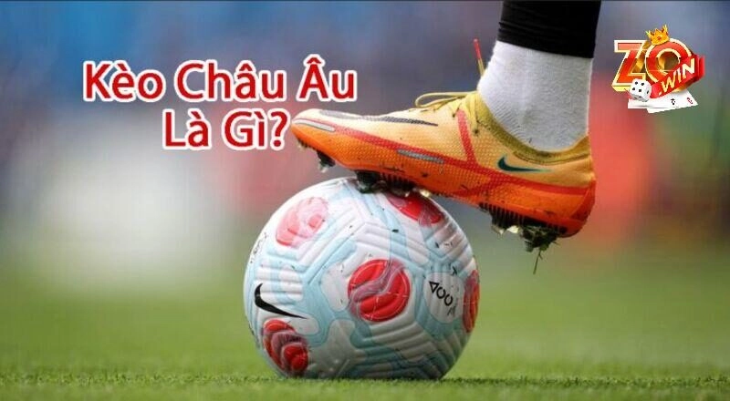 Kèo châu Âu